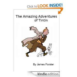 The Amazing Adventures of Tintin James Forster  Kindle 