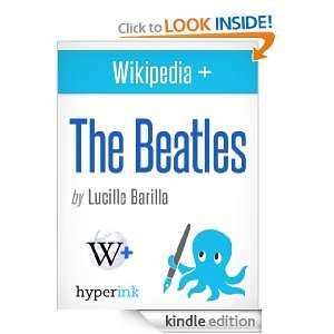 The Beatles Story of the Band that Changed the World Lucille Barilla 