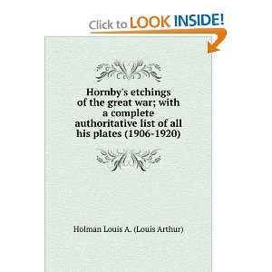  Hornbys Etchings of the Great War: With a Complete 