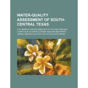 Water quality assessment of South Central Texas occurrence and 