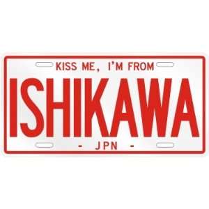  NEW  KISS ME , I AM FROM ISHIKAWA  JAPAN LICENSE PLATE 