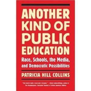  Kind of Public Education Race, Schools, the Media, and Democratic 