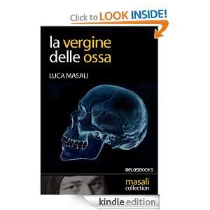 La vergine delle ossa (Italian Edition) Luca Masali  