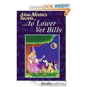 Alisa Merlinýs Secrets To Lower Vet Bills Alisa Merlin  