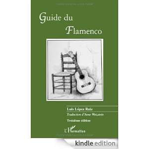 Guide du flamenco Luis Lopez Ruiz, Anne Wetzstein  Kindle 