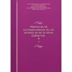   , 1783 1835,Du Casse, Albert, 1813 1893, ed Jerome Bonaparte Books