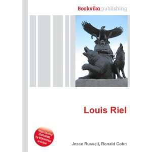  Louis Riel Ronald Cohn Jesse Russell Books