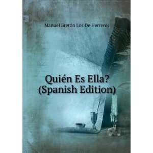 QuiÃ©n Es Ella? (Spanish Edition) (9785875976278 