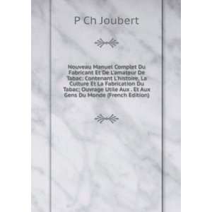   Utile Aux . Et Aux Gens Du Monde (French Edition) P Ch Joubert Books
