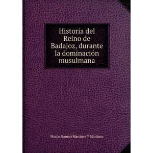  Historia del Reino de Badajoz, durante la dominaciÃ³n 