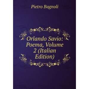   Savio Poema, Volume 2 (Italian Edition) Pietro Bagnoli Books