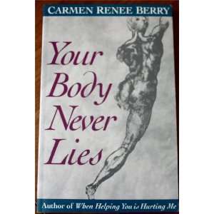  Your Body Never Lies Carmen Renee Berry Books