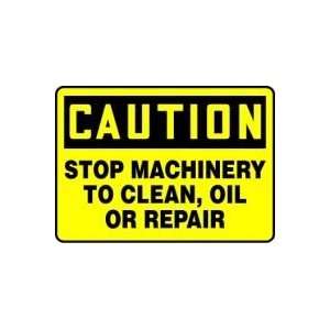   STOP MACHINERY TO CLEAN, OIL OR REPAIR 10 x 14 Dura Fiberglass Sign
