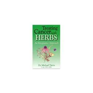  Treating Cancer w/Herbs An Integrative Approach   Tierra 