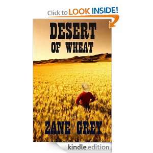 Desert of Wheat (Annotated) ZANE GREY, KING PUBLISHING  