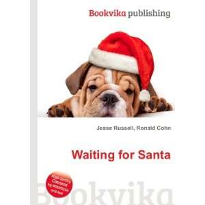  Waiting for Santa Ronald Cohn Jesse Russell Books