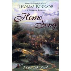  Home Song (Cape Light, Book 2) [Hardcover] Thomas Kinkade Books