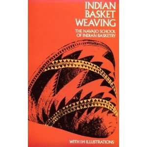  Indian Basket Weaving [Paperback] Navajo School of Indian 