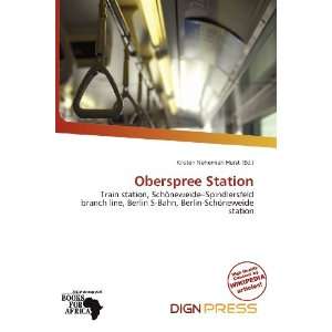  Oberspree Station (9786200916068) Kristen Nehemiah Horst Books
