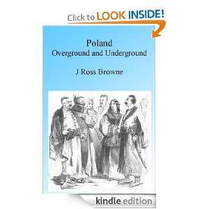 Poland Over ground and Under ground, Illustrated J Ross Browne 