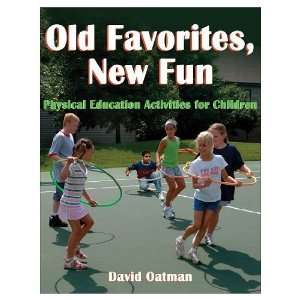 Old Favorites, New Fun: Pe Activities For Children (Paperback Book)