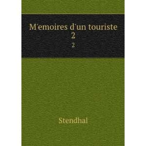  MÊ¹emoires dun touriste. 2 Stendhal Books