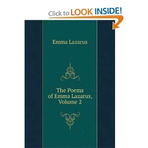  The Poems of Emma Lazarus, Volume 2: Emma Lazarus: Books