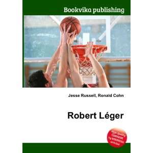  Robert LÃ©ger Ronald Cohn Jesse Russell Books