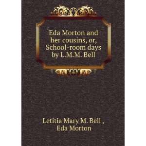    room days by L.M.M. Bell. Eda Morton Letitia Mary M. Bell  Books