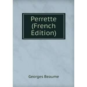  Perrette (French Edition): Georges Beaume: Books