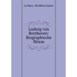   van Beethoven Biographische Skizze Ida Maria Lipsius La Mara Books