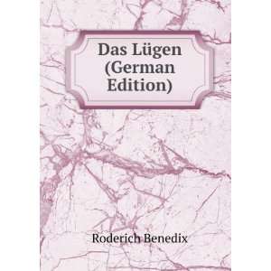  Das LÃ¼gen (German Edition) Roderich Benedix Books