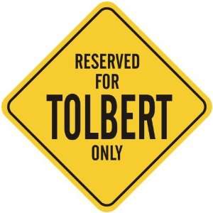   RESERVED FOR TOLBERT ONLY  CROSSING SIGN