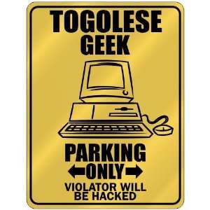  New  Togolese Geek   Parking Only / Violator Will Be 