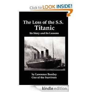 Loss of the SS Titanic Its Story and its Lessons Lawrence Beesely 