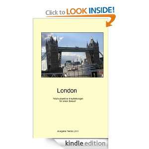 London, total subjektive Emfehlungen für einen Besuch (German Edition 