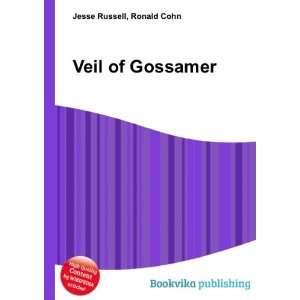 Veil of Gossamer Ronald Cohn Jesse Russell  Books