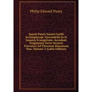   Tiberium Diaconum Duo, Volume 2 (Latin Edition) Philip Edward Pusey