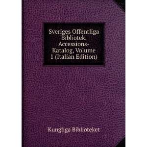  Sveriges Offentliga Bibliotek. Accessions Katalog, Volume 