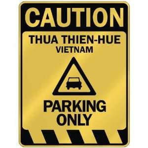   CAUTION THUA THIEN HUE PARKING ONLY  PARKING SIGN 