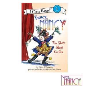   Fancy Nancy The Show Must Go On (Ages 4 7) 