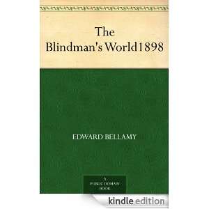  The Blindmans World1898 eBook Edward, 1850 1898 Bellamy 