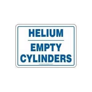  HELIUM EMPTY CYLINDERS Sign   7 x 10 Adhesive Vinyl 