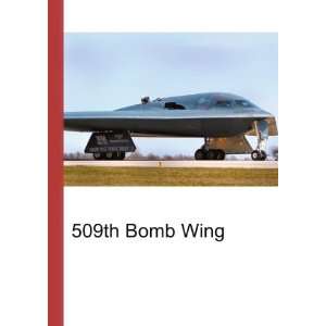  509th Bomb Wing: Ronald Cohn Jesse Russell: Books