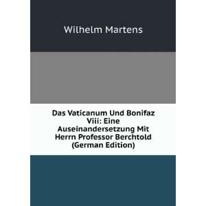  Das Vaticanum Und Bonifaz Viii: Eine Auseinandersetzung 