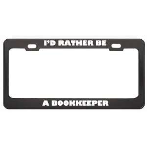  ID Rather Be A Bookkeeper Profession Career License Plate 