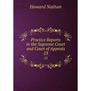   in the Supreme Court and Court of Appeals. 23 Howard Nathan Books
