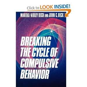  Breaking the Cycle of Compulsive Behavior [Paperback 