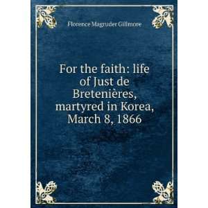   , martyred in Korea, March 8, 1866 Florence Magruder Gillmore Books