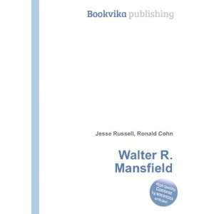  Walter R. Mansfield Ronald Cohn Jesse Russell Books